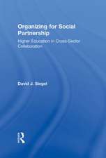 Organizing for Social Partnership: Higher Education in Cross-Sector Collaboration