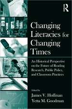 Changing Literacies for Changing Times: An Historical Perspective on the Future of Reading Research, Public Policy, and Classroom Practices