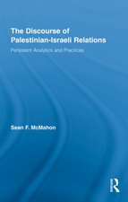 The Discourse of Palestinian-Israeli Relations: Persistent Analytics and Practices