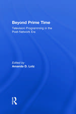 Beyond Prime Time: Television Programming in the Post-Network Era