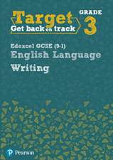 Target Grade 3 Writing Edexcel GCSE (9-1) English Language Workbook