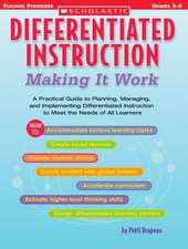 Differentiated Instruction: A Practical Guide to Planning, Managing, and Implementing Differentiated Instruction to Meet the Needs of