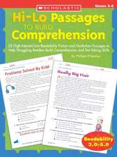 Hi/Lo Passages to Build Reading Comprehension Grades 4-5: 25 High-Interest/Low Readability Fiction and Nonfiction Passages to Help Struggling Readers