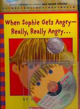 When Sophie Gets Angry--Really, Really Angry... - Audio [With CD]