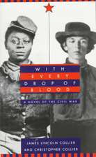 With Every Drop of Blood: A Novel of the Civil War