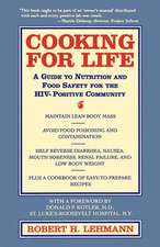 Cooking for Life: A Guide to Nutrition and Food Safety for the HIV-Positive Community