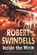 Swindells, R: Inside The Worm