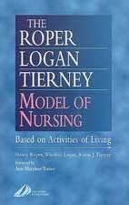 The Roper-Logan-Tierney Model of Nursing: Based on Activities of Living