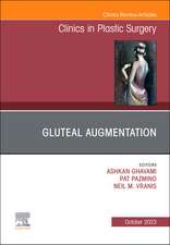 Gluteal Augmentation, An Issue of Clinics in Plastic Surgery