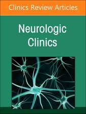 Neurocritical Care, An Issue of Neurologic Clinics