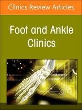 Osteochondral Lesions of the Foot and Ankle, An issue of Foot and Ankle Clinics of North America