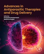 Advances in Antiparasitic Therapies and Drug Delivery