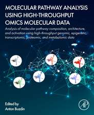 Molecular Pathway Analysis Using High-Throughput OMICS Molecular Data: Analysis of molecular pathway composition, architecture, and activation using high-throughput genomic, epigenetic, transcriptomic, proteomic, and metabolomic data