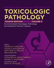 Haschek and Rousseaux's Handbook of Toxicologic Pathology, Volume 3: Environmental Toxicologic Pathology and Major Toxicant Classes