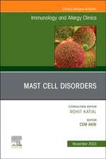 Mast Cell Disorders, An Issue of Immunology and Allergy Clinics of North America