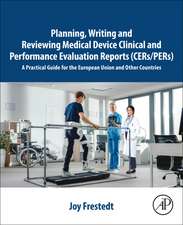 Planning, Writing and Reviewing Medical Device Clinical and Performance Evaluation Reports (CERs/PERs): A Practical Guide for the European Union and Other Countries