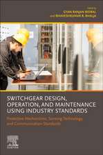 Switchgear Design, Operation, and Maintenance Using Industry Standards: Protective Mechanisms, Sensing Technology, and Communication Standards