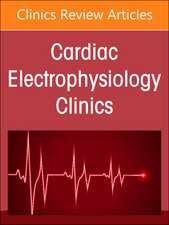 Case-Based Studies in Cardiac Electrophysiology, An Issue of Cardiac Electrophysiology Clinics