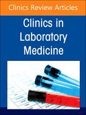 Molecular Pathology, An Issue of the Clinics in Laboratory Medicine