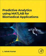 Predictive Analytics using MATLAB(R) for Biomedical Applications