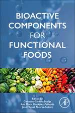 Bioactive Components for Functional Foods