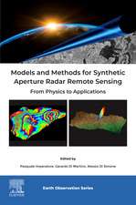 Models and Methods for Synthetic Aperture Radar Remote Sensing: From Physics to Applications