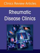 Microbiome and Rheumatic Diseases, An Issue of Rheumatic Disease Clinics of North America