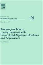 Bitopological Spaces: Theory, Relations with Generalized Algebraic Structures and Applications