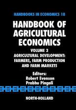 Handbook of Agricultural Economics: Agricultural Development: Farmers, Farm Production and Farm Markets