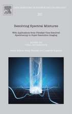 Resolving Spectral Mixtures: With Applications from Ultrafast Time-Resolved Spectroscopy to Super-Resolution Imaging