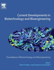 Current Developments in Biotechnology and Bioengineering: Foundations of Biotechnology and Bioengineering