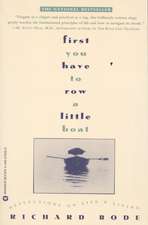 First You Have to Row a Little Boat: Reflections on Life & Living