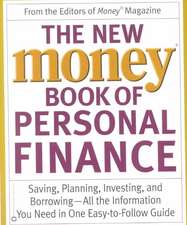 The New Money Book of Personal Finance: Saving, Planning, Investing, and Borrowing -- All the Information You Need in One Easy-to-Follow Guide