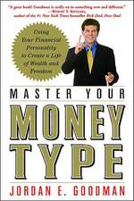 Master Your Money Type: Using Your Financial Personality to Create a Life of Wealth and Freedom