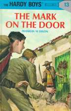 Hardy Boys 13: The Mark on the Door