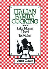 Italian Family Cooking: Like Mamma Used to Make