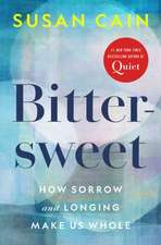 Bittersweet (Oprah's Book Club): How Sorrow and Longing Make Us Whole