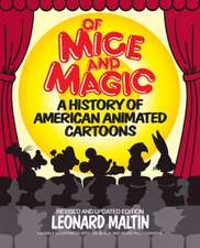 Of Mice and Magic: A History of American Animated Cartoons