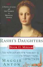 Rashi's Daughters, Book II: A Novel of Love and the Talmud in Medieval France