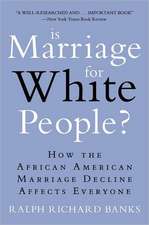 Is Marriage for White People?