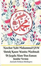 Nasehat Nabi Muhammad SAW Untuk Kaum Wanita Muslimah Di Segala Alam Dan Zaman Standar Version