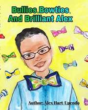 Bullies, Bowties And Brilliant Alex