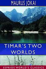 Timar's Two Worlds (Esprios Classics)