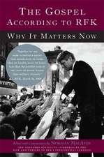 The Gospel According to RFK: Why It Matters Now: New Expanded Edition