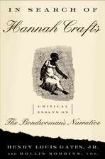 In Search of Hannah Crafts: Critical Essays on the Bondwoman's Narrative