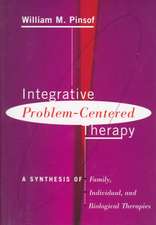 Integrative Problem-centered Therapy: A Synthesis Of Biological, Individual, And Family Therapy