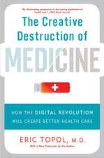 The Creative Destruction of Medicine