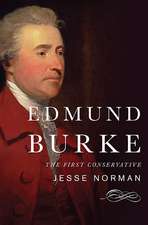 Edmund Burke: The First Conservative