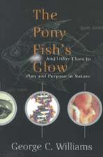 The Pony Fish's Glow: And Other Clues To Plan And Purpose In Nature