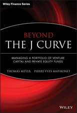 Beyond the J Curve – Managing a Portfolio of Venture Capital and Private Equity Funds